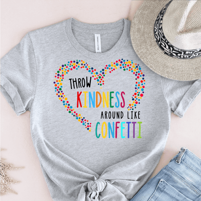 T-Shirt Grey / S Throw Kindness Around Like Confetti T-Shirt