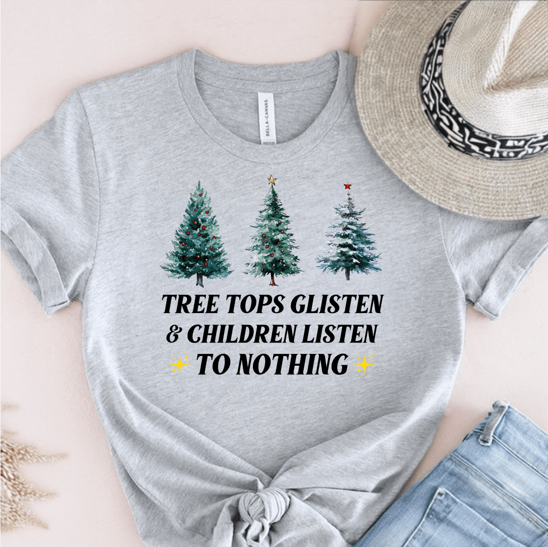 T-Shirt Grey / S Tree Tops Glisten & Children Listen To Nothing T-Shirt