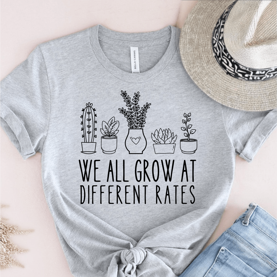 T-Shirt Grey / S We All Grow At Different Rates T-Shirt