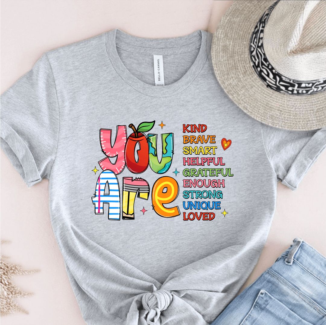 T-Shirt Grey / S You Are Kind Brave Smart Helpful Grateful Enough Strong Unique Loved T-Shirt