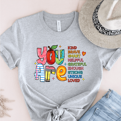 T-Shirt Grey / S You Are Kind Brave Smart Helpful Grateful Enough Strong Unique Loved T-Shirt