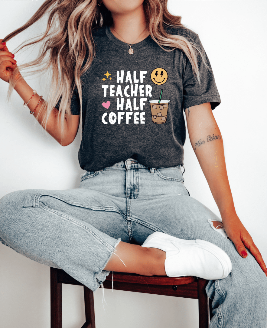 T-Shirt Half Teacher Half Coffee T-Shirt