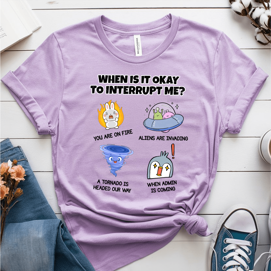 T-Shirt Heather Prism Lilac / S When Is It Okay To Interrupt Me T-Shirt