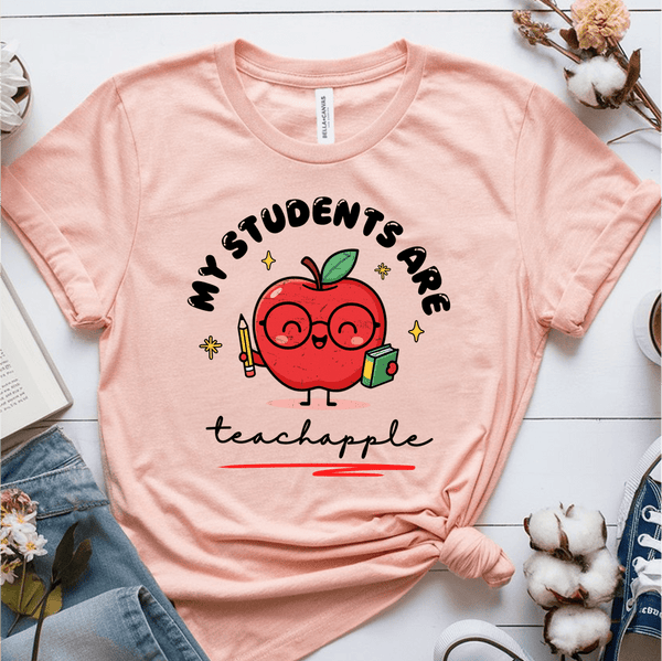 My Students Are Teachapple Apple T-Shirt – Teachers Wish