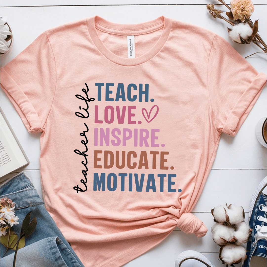 T-Shirt Heather Prism Peach / S Teacher Life Teach Love Inspire Educate Motivate T-Shirt