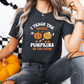 T-Shirt I Teach The Cutest Pumpkins In This Patch T-Shirt