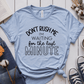 T-Shirt Light Blue / S Dont Rush Me Im Waiting For The Last Minute T-Shirt