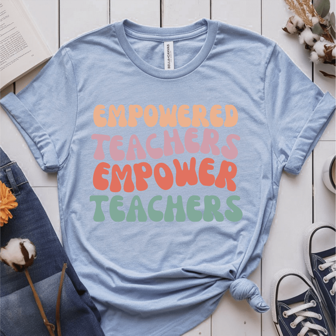 T-Shirt Light Blue / S Empowered Teachers Empower Teachers T-Shirt