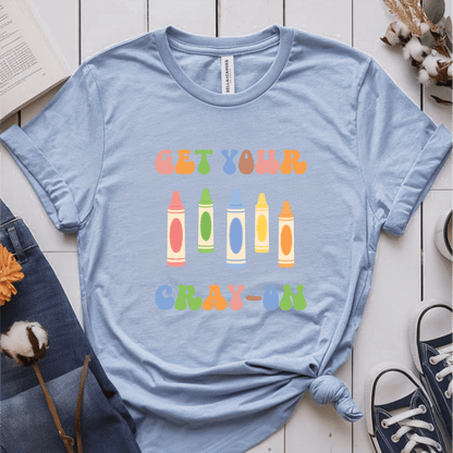 T-Shirt Light Blue / S Get Your Cray-On T-Shirt