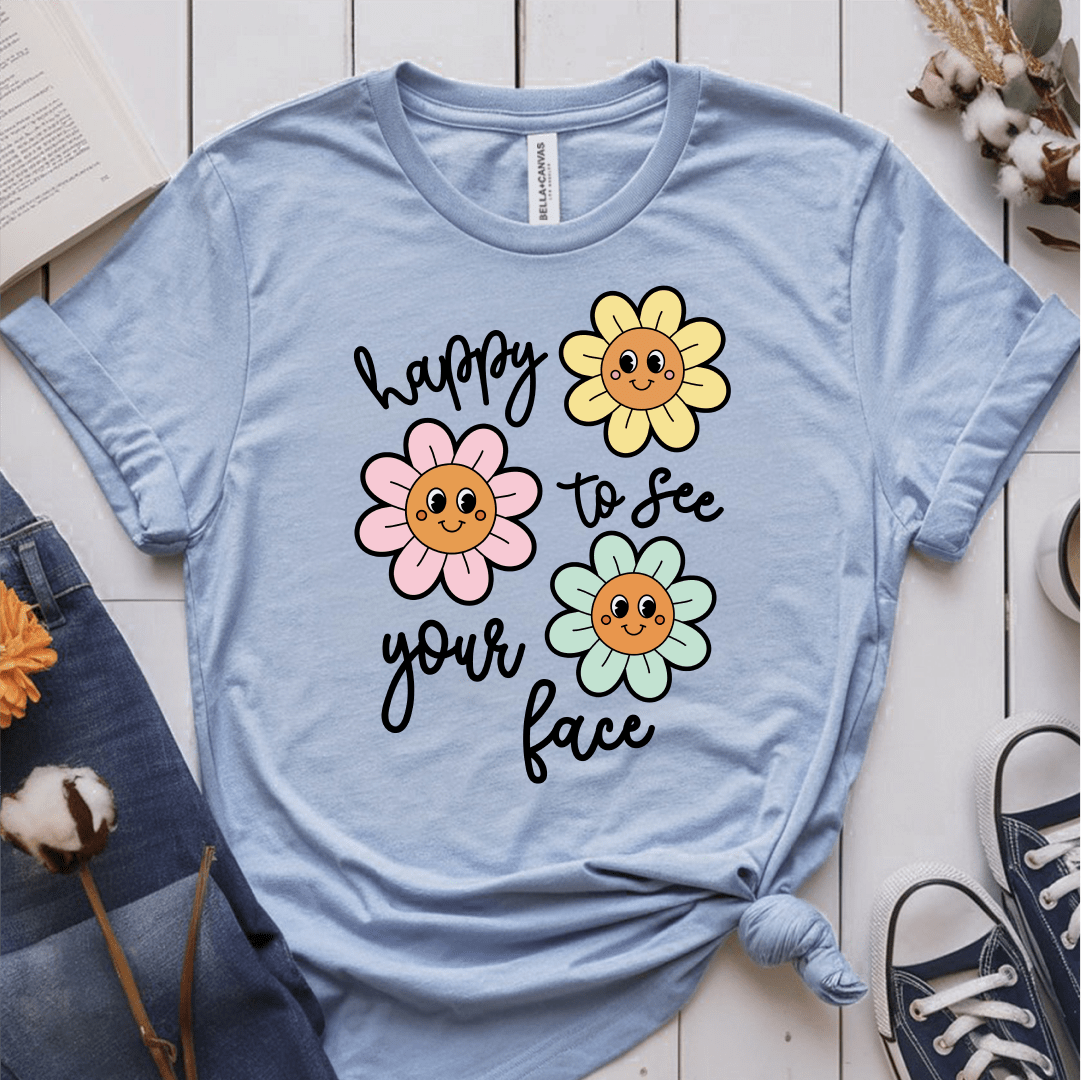 T-Shirt Light Blue / S Happy To See Your Face Flowers T-Shirt