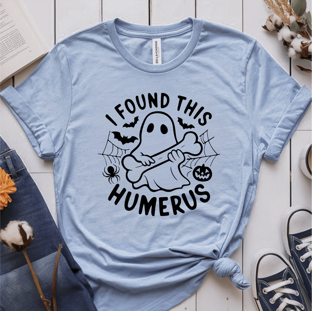 T-Shirt Light Blue / S I Found This Humerus T-Shirt