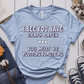 T-Shirt Light Blue / S I See You Have Graph Paper You Must Be Plotting Something T-Shirt