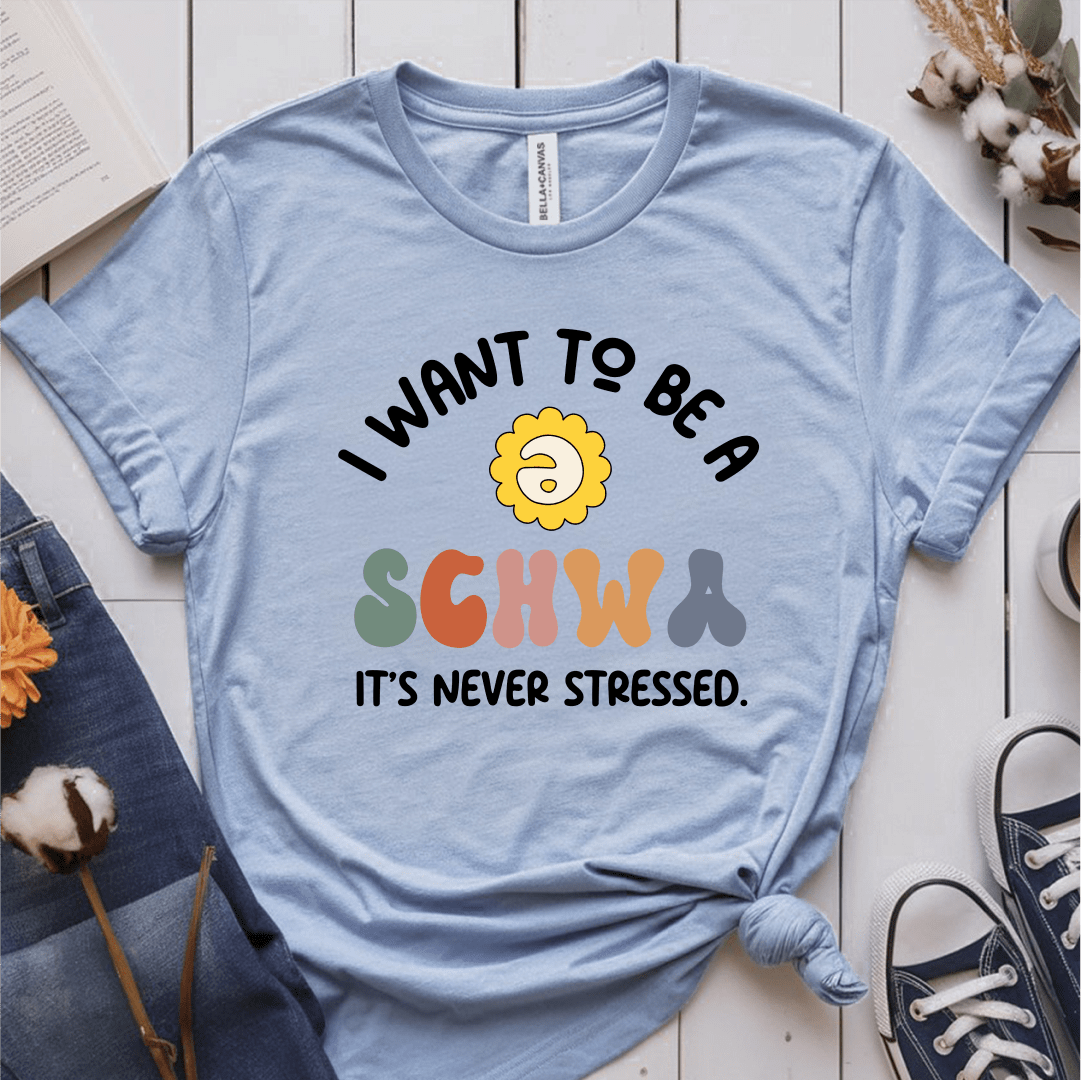 T-Shirt Light Blue / S I Want To Be A Schwa T-Shirt