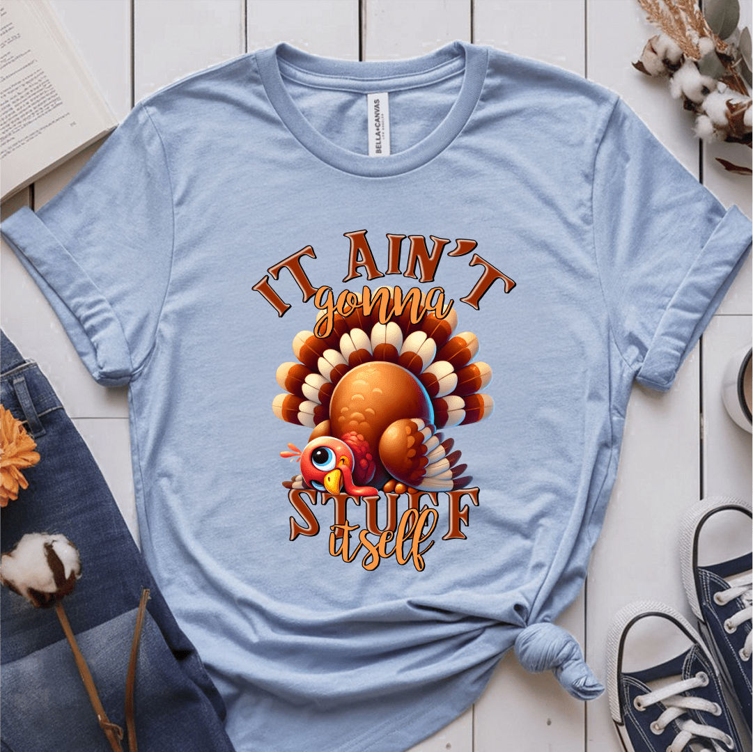 T-Shirt Light Blue / S It Ain't Gonna Stuff Itself T-Shirt