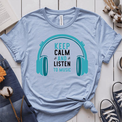 T-Shirt Light Blue / S Keep Calm And Listen To Music T-Shirt