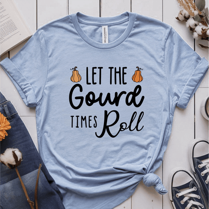 T-Shirt Light Blue / S Let The Gourd Times Roll T-Shirt