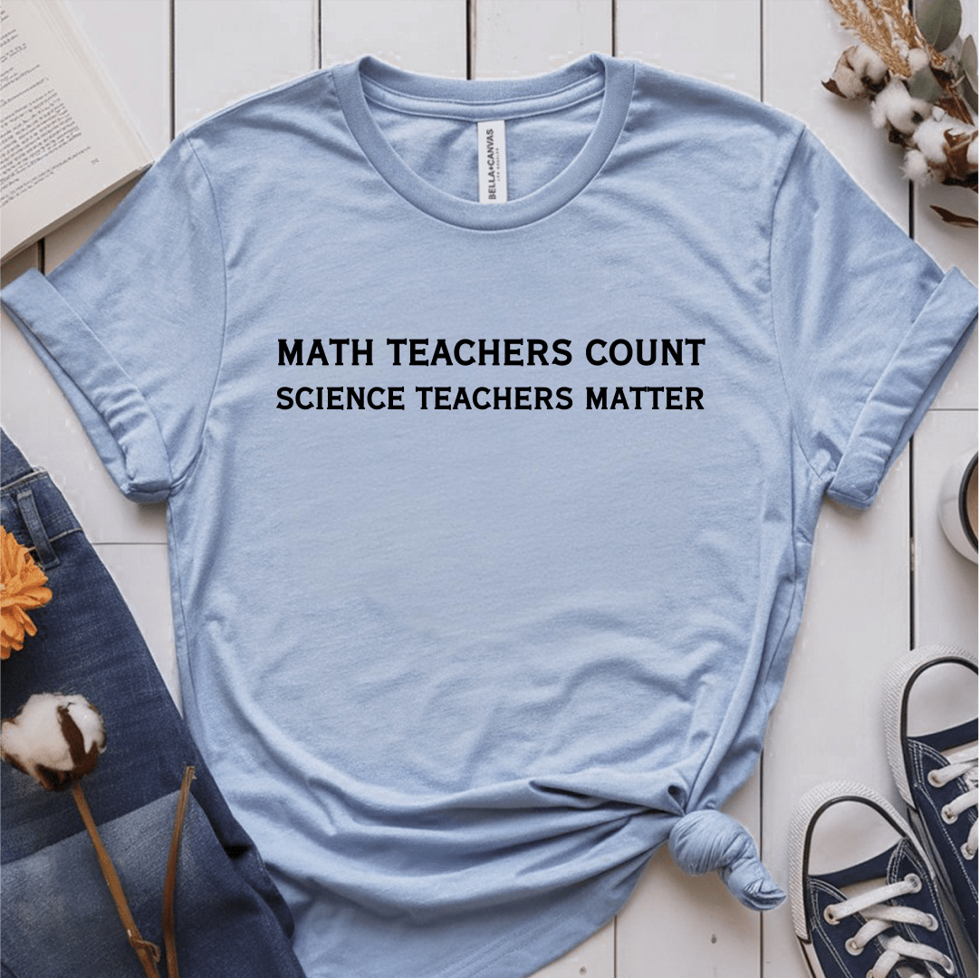 T-Shirt Light Blue / S Math Teachers Count T-Shirt