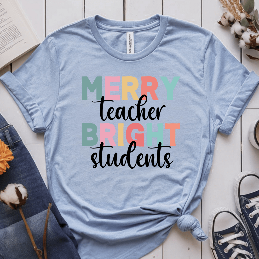 T-Shirt Light Blue / S Merry Teacher Bright Students T-Shirt