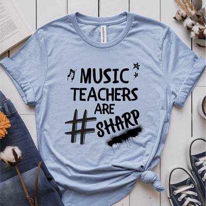 T-Shirt Light Blue / S Music Teachers Are Sharp T-Shirt