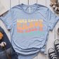 T-Shirt Light Blue / S Some Call It Chaos, We Call It A Field Trip T-Shirt