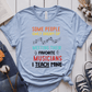T-Shirt Light Blue / S Some People Only Dream of Meeting Their Favorite Musician T-Shirt