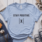 T-Shirt Light Blue / S Stay Positive T-Shirt