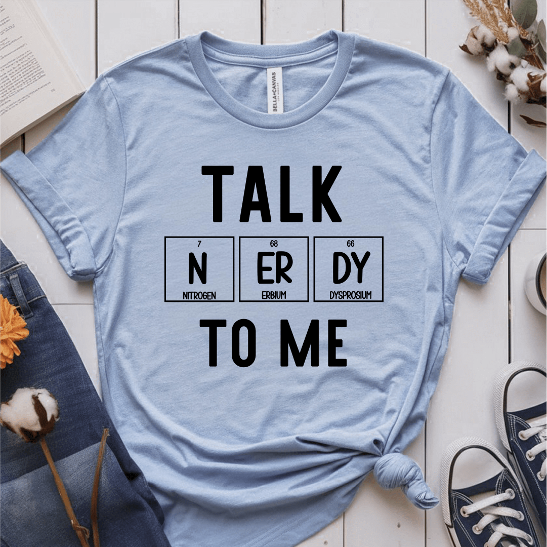 T-Shirt Light Blue / S Talk Nerdy To Me T-Shirt