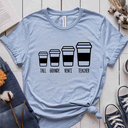 T-Shirt Light Blue / S Tall Grande Venti Teacher Coffee T-Shirt