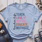 T-Shirt Light Blue / S Teacher Life Teach Love Inspire Educate Motivate T-Shirt