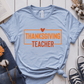 T-Shirt Light Blue / S Thanksgiving Teacher T-Shirt