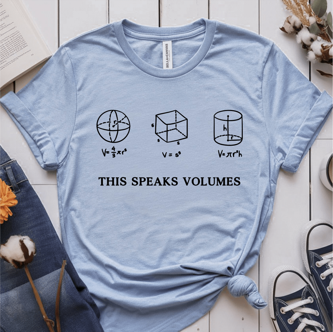 T-Shirt Light Blue / S This Speaks Volumes T-Shirt