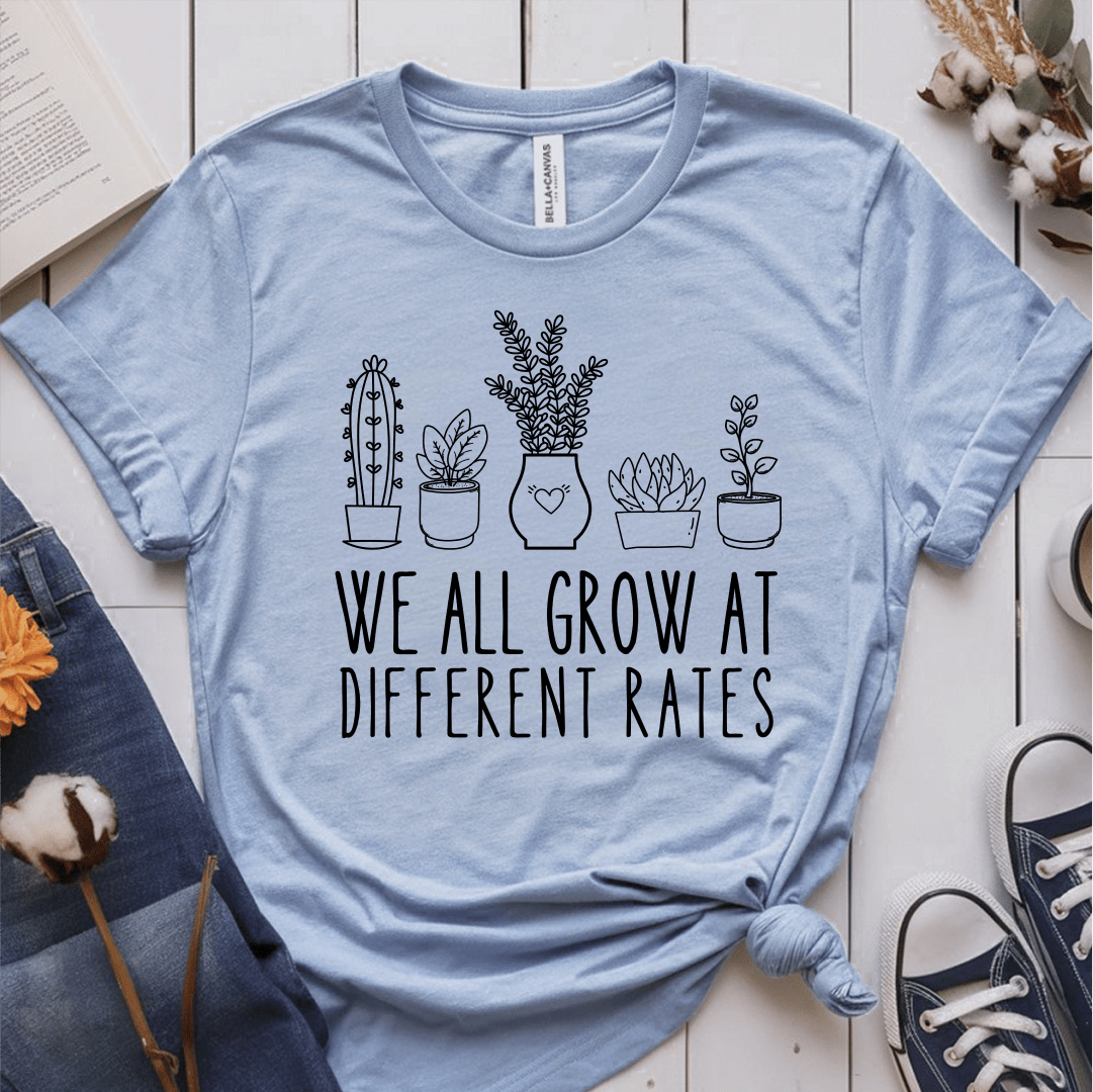 T-Shirt Light Blue / S We All Grow At Different Rates T-Shirt