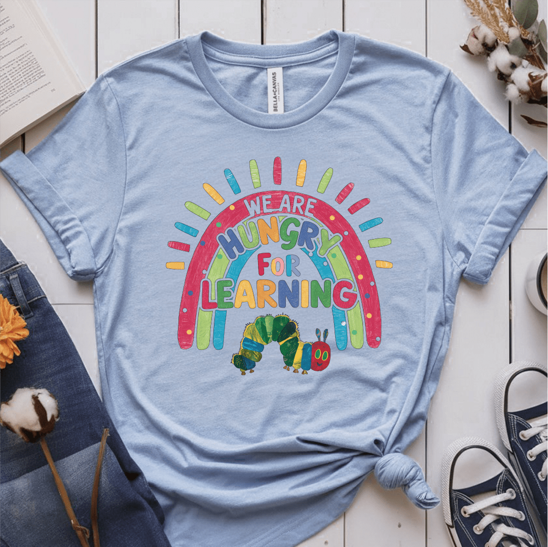 T-Shirt Light Blue / S We Are Hungry For Learning T-Shirt