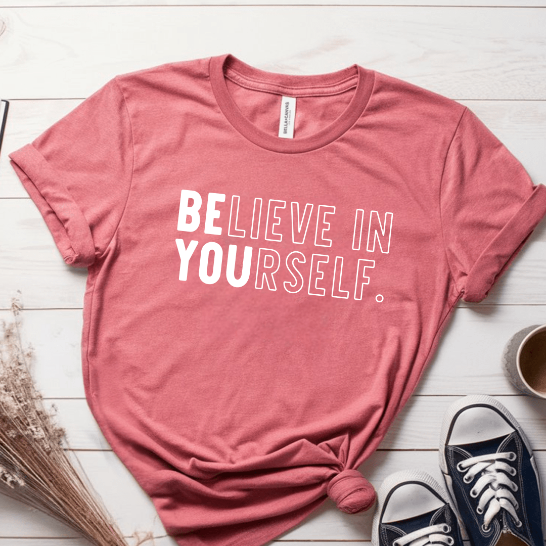 T-Shirt Mauve / S Believe In Yourself T-Shirt