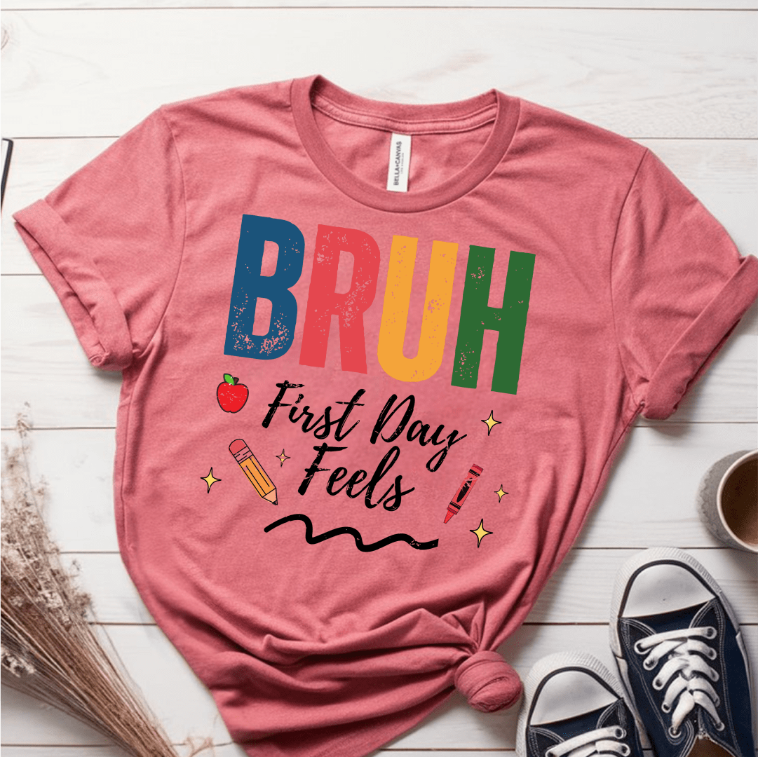 T-Shirt Mauve / S Bruh First Day Feels T-Shirt