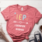 T-Shirt Mauve / S I Encourage Progress IEP T-Shirt