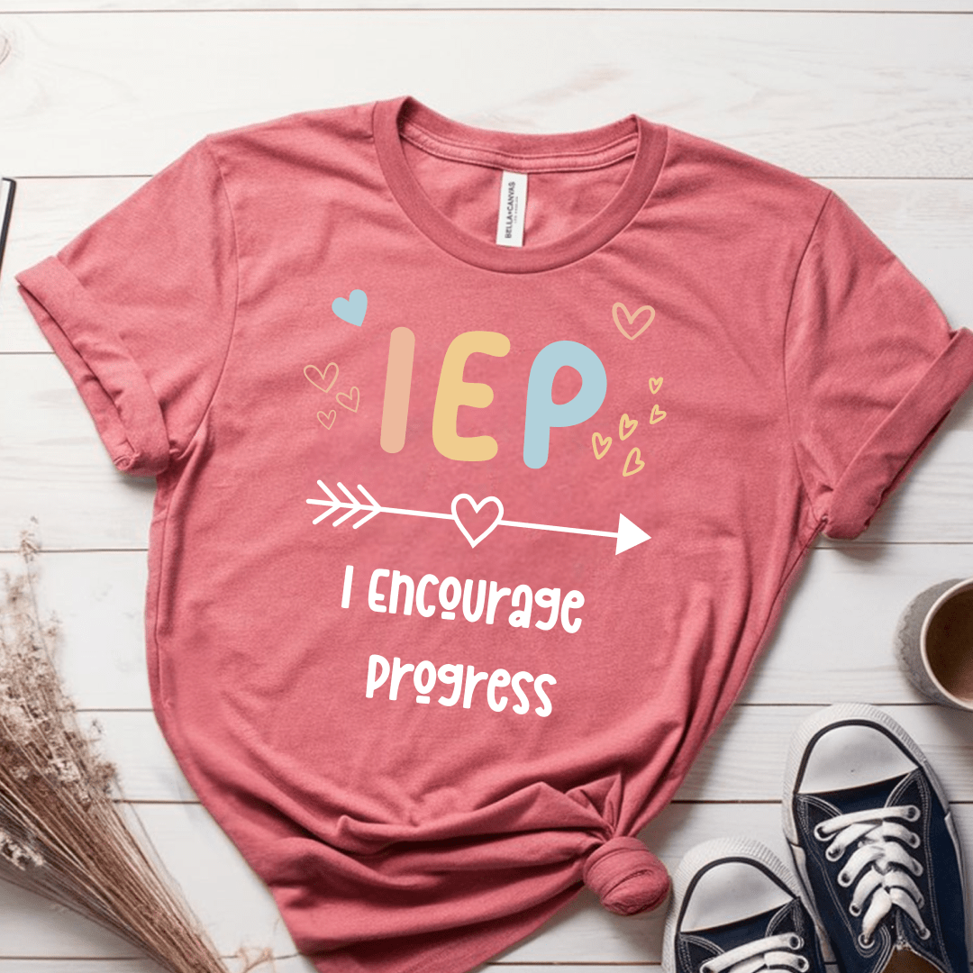 T-Shirt Mauve / S I Encourage Progress IEP T-Shirt