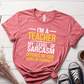 T-Shirt Mauve / S I'm A Teacher My Level Of Sarcasm Depends On Your Level of Stupidity T-Shirt