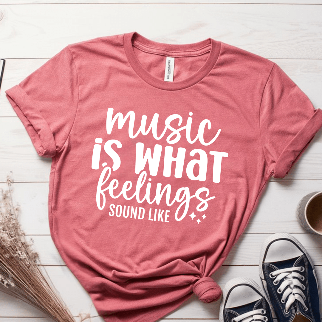 T-Shirt Mauve / S Music Is What Feelings Sound Like T-Shirt