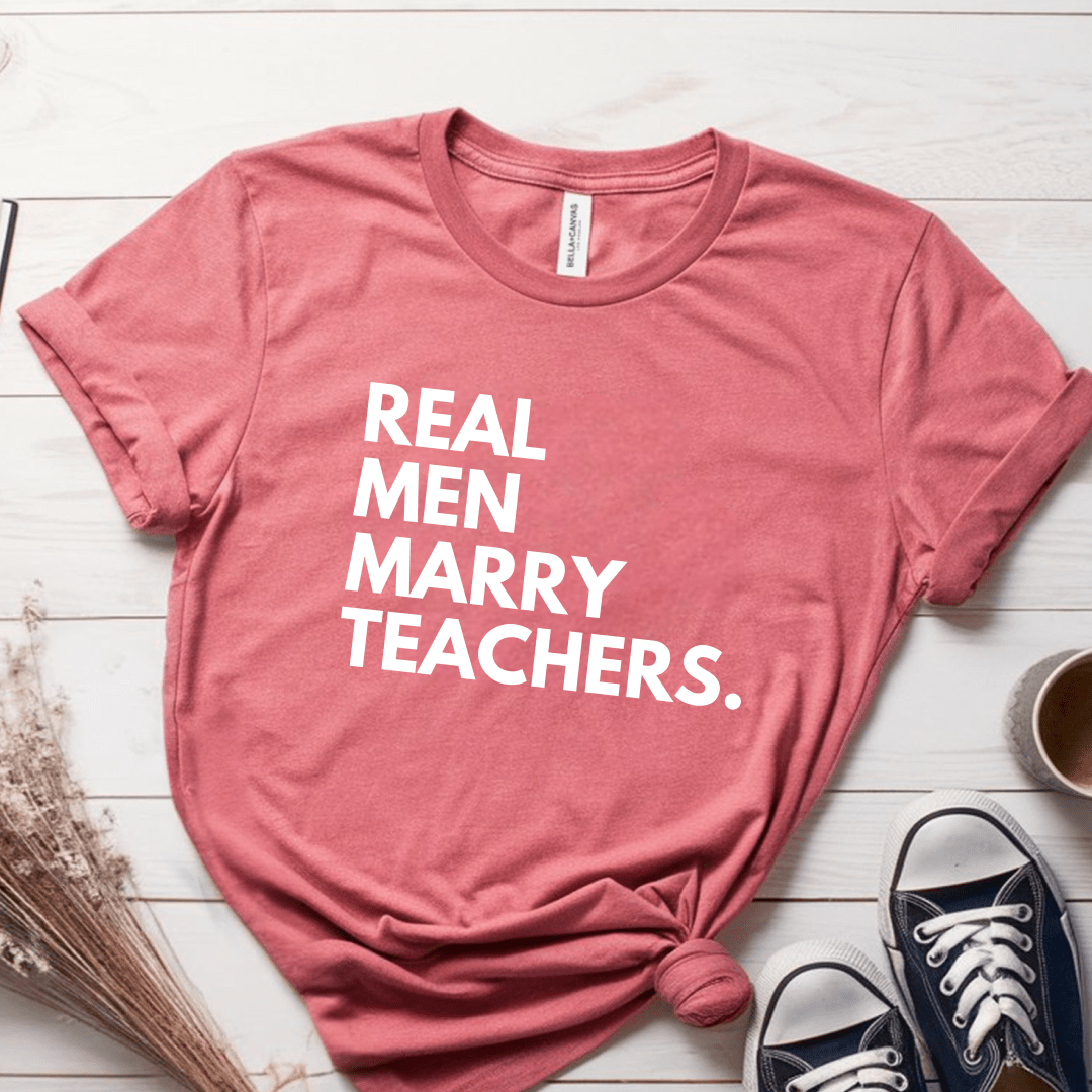 T-Shirt Mauve / S Real Men Marry Teachers T-Shirt