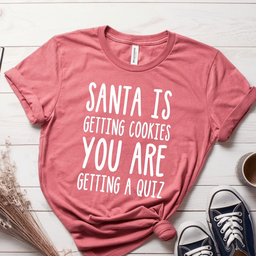 T-Shirt Mauve / S Santa’s Getting Cookies T-Shirt