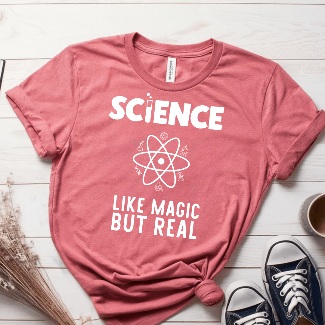 T-Shirt Mauve / S Science Like Magic But Real T-Shirt