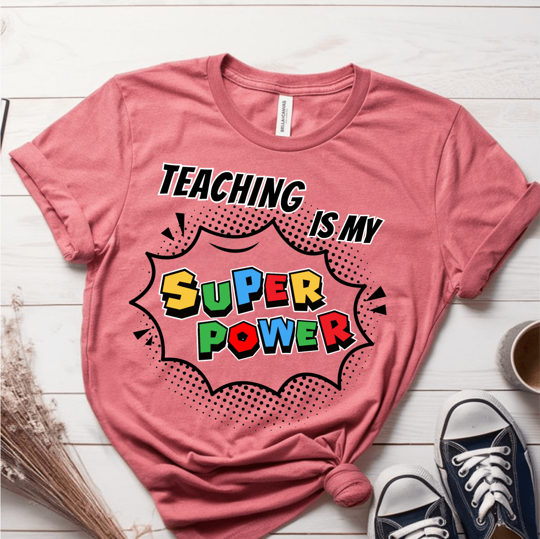 T-Shirt Mauve / S Teaching Is My Superpower T-Shirt