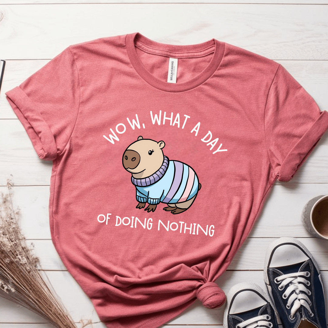 T-Shirt Mauve / S Wow What A Day Of Doing Nothing T-Shirt