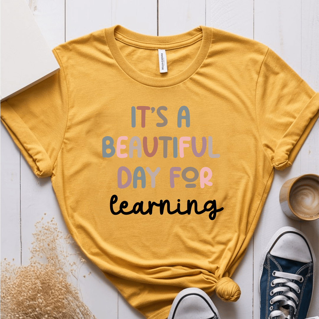 T-Shirt Mustard / S It's A Beautiful Day For Learning T-Shirt