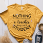 T-Shirt Mustard / S Nothing Stands Between A Teacher And Her Student T-Shirt