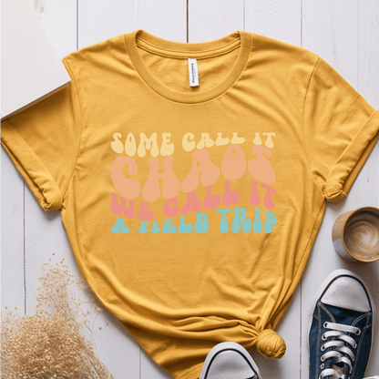 T-Shirt Mustard / S Some Call It Chaos, We Call It A Field Trip T-Shirt