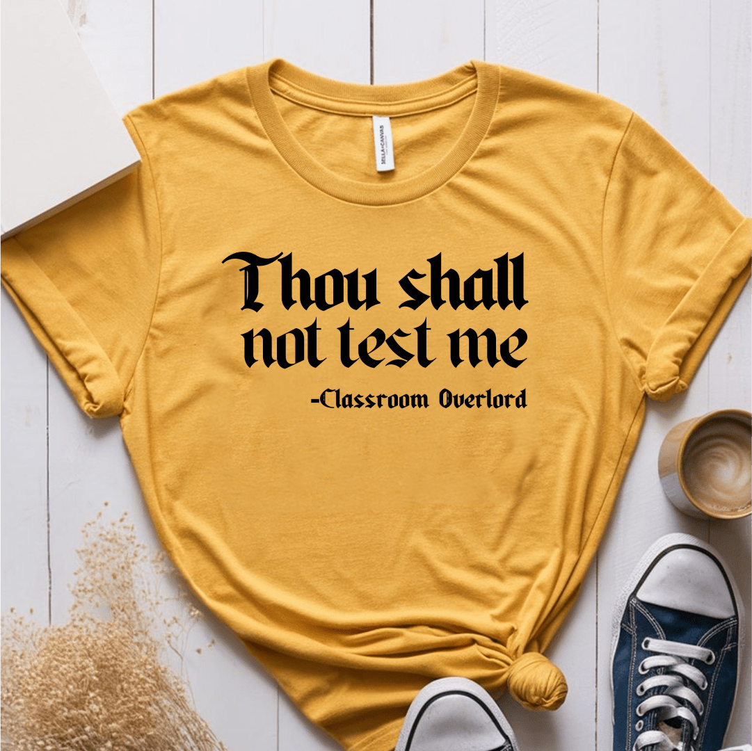 T-Shirt Mustard / S Thou Shall Not Test Me T-Shirt