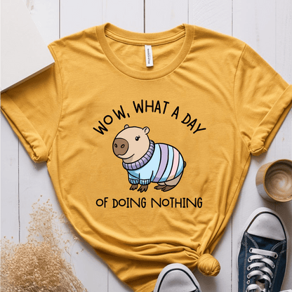 T-Shirt Mustard / S Wow What A Day Of Doing Nothing T-Shirt