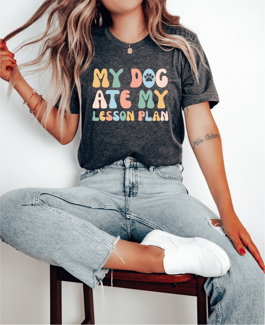 T-Shirt My Dog Ate My Lesson Plan T-Shirt